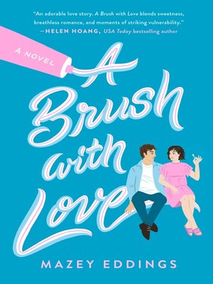 cover image of A Brush with Love: a Novel